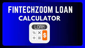 fintechzoom-loan-calculator